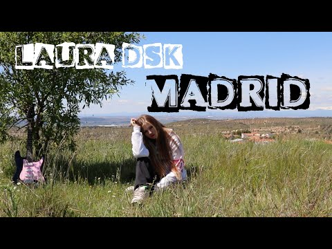 Laura Dsk - Madrid | Video Lyric