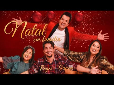 Regis Danese - Natal Em Família ( Música de Natal )