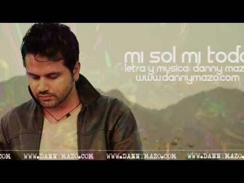 Danny Mazo - Mi Sol Mi Todo [Audio]
