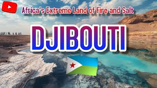 Djibouti: Africa’s Extreme Land of Fire and Salt | Countries & Cultures 1.1| Infoverse Compass