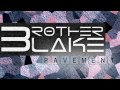 Brother Blake Pavement [Homie Version ...