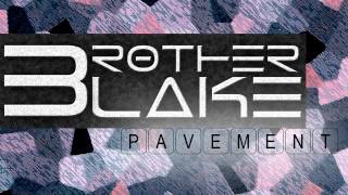 Brother Blake Pavement [Homie Version] +Download