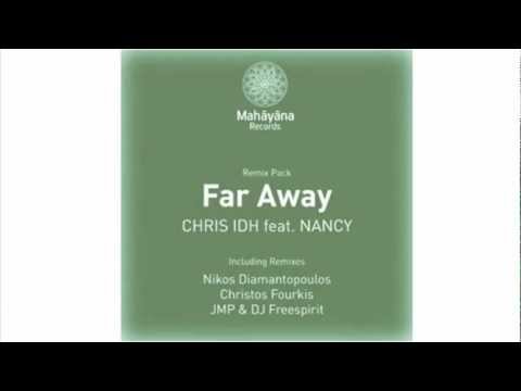 CHRIS IDH feat. NANCY "Far Away" (CHRISTOS FOURKIS Remix)