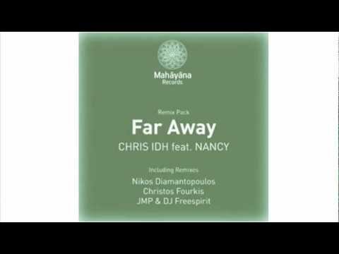 CHRIS IDH feat. NANCY "Far Away" (CHRISTOS FOURKIS Remix)