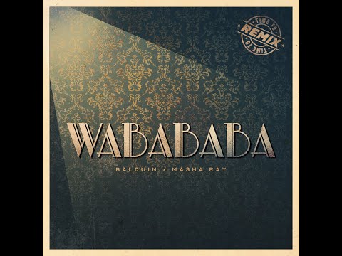 Balduin x Masha Ray - Wabababa (ROMZN Remix)