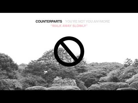 Walk Away Slowly - Counterparts