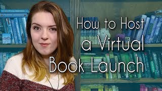 How to Host a Virtual Book Launch – Marketing for Authors