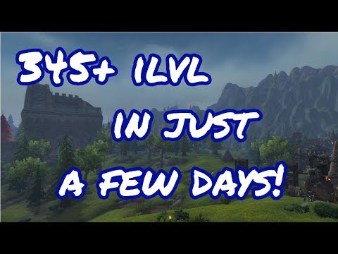 How to gear up fast, 345+ ilvl in just a few days and jump straight into raids or pvp! WoW BfA 8.0.1