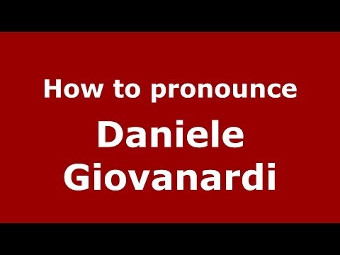 How to pronounce Daniele Giovanardi (Italian/Italy)  - PronounceNames.com