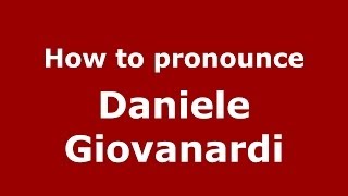 How to pronounce Daniele Giovanardi