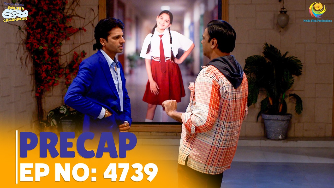 Ep 4739 - PRECAP!  Taarak Mehta Ka Ooltah Chashmah | तारक मेहता का उल्टा चश्मा