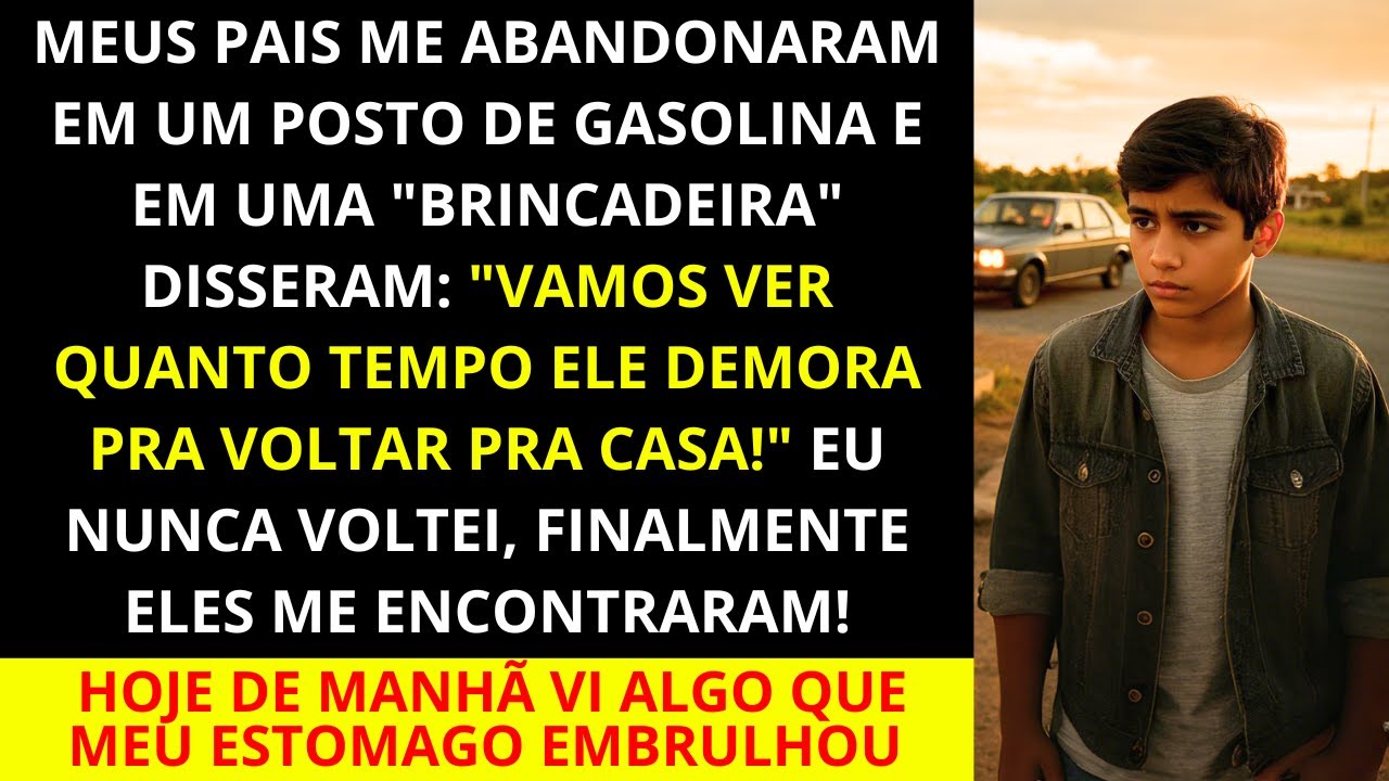 Meus pais me deixaram em um posto de gasolina como uma "brincadeira": "Vamos ver quanto tempo ele...