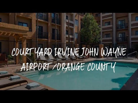 Courtyard Irvine John Wayne Airport/Orange County Review - Irvine , United States of America