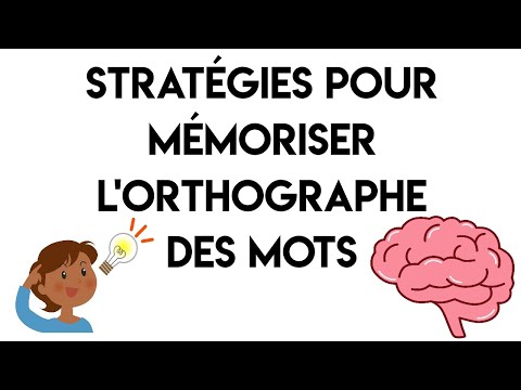 Comment mémoriser l'orthographe des mots
