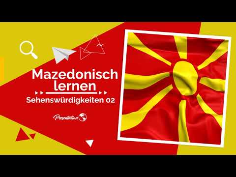 Mazedonisch lernen -  Sehenswürdigkeiten 02 / Научи Македонски  / Nauči Makedonski