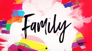 "Family" Lyric Video