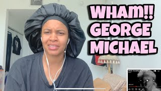 WHAM!! GEORGE MICHAEL “ EVERYTHING SHE WANTS “ REACTION