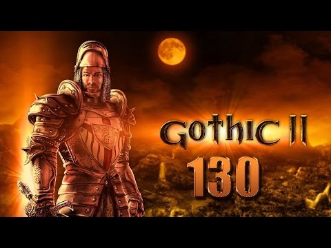 Let's Play - GOTHIC 2 - Part #130 [Deutsch/German]: Raven's Flucht