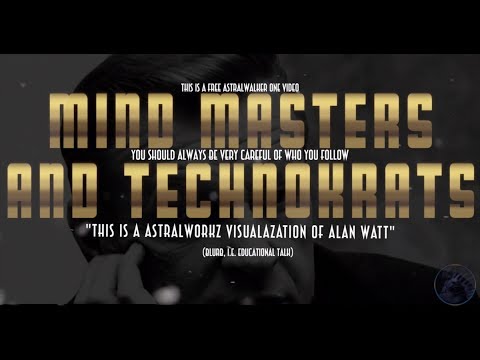Mind Masters and Technokrat's/Alan Watt Visualized