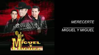 MERECERTE  - MIGUEL Y MIGUEL