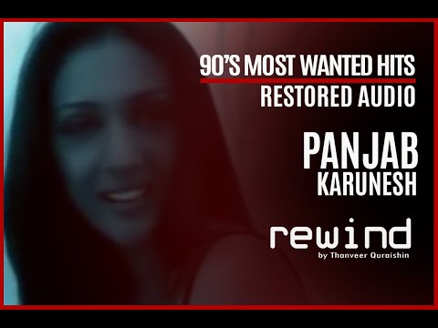 Punjab (Aao Huzoor Tumko) : Karunesh | REWIND 90s | HQ Audio (RESTORED AUDIO)