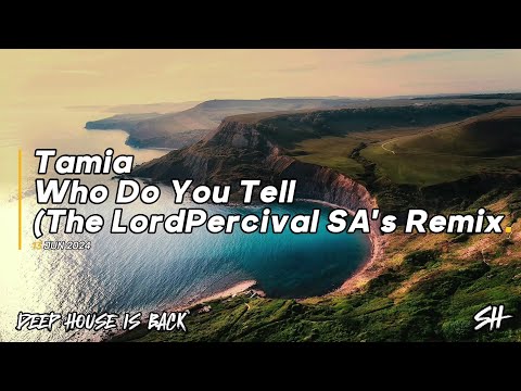 Tamia - Who Do You Tell (LordPercival SA's Remix)