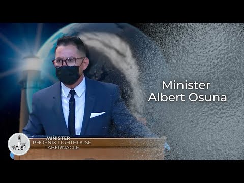 The Whole Plan of Redemption | Minister Albert Osuna | Phoenix Lighthouse Tabernacle