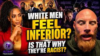 White Man Says Some White Men Are RACIST Toward Black Men Because They Feel INFERIOR