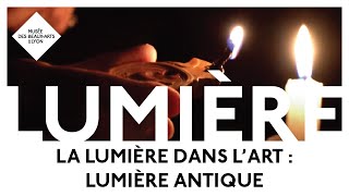La lumière dans l'art | Lumière antique : Les lampes à huile