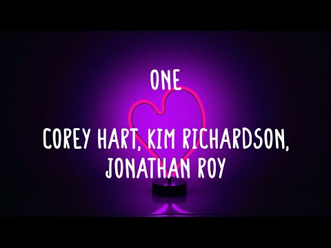 Corey Hart, Kim Richardson, Jonathan Roy - One (Lyrics)