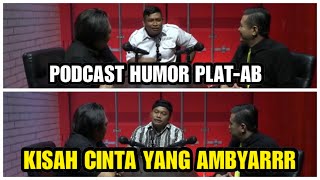 Download lagu Podcast Humor PLAT AB - CINTA mp3
