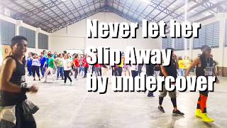 Never Let Her Slip Away by UNDERCOVER/dancefitness/team90s/throwbacktuesday