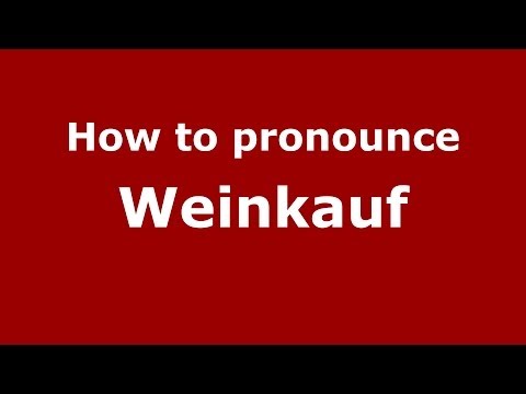 How to Pronounce Weinkauf - PronounceNames.com