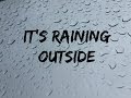 It's Raining Outside -- By Nancy Kopman