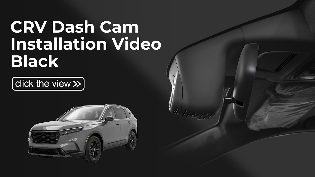 Dash Cam 028N(Black) Installation Video for Honda CRV Gen6 CR-V & CR-V HYbrid 2023 2024 2025 2026
