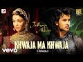 Khwaja Ma Khwaja Video | @A.R. Rahman | Hrithik Roshan, AishwaryaRai