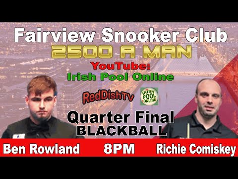 Ben ROWLAND V Richie COMISKEY - Quarters - Blackball Pool - Fairview Snooker Club Dublin