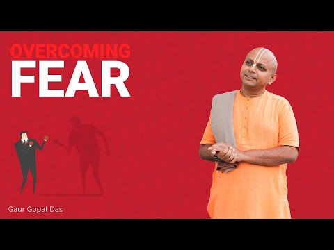 Overcoming FEAR by Gaur Gopal das Video