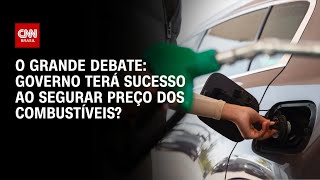Vídeo: Governo terá sucesso ao segurar preço dos combustíveis? | O GRANDE DEBATE