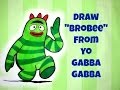 EASY How To Draw Brobee From Yo Gabba Gabba