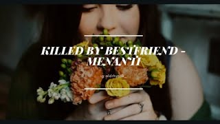 Download lagu Lagu romantis killed KILLED BY BESTFRIEND - menanti ( with lirik ) mp3