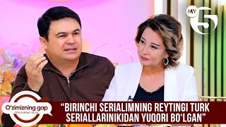 “Birinchi serialimning reytingi turk seriallarinikidan yuqori bo‘lgan” | O'ZIMIZNING GAP