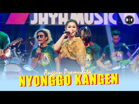 Anggun Pramudita - NYONGGO KANGEN - AA JAYA MUSIC || Official LIVE