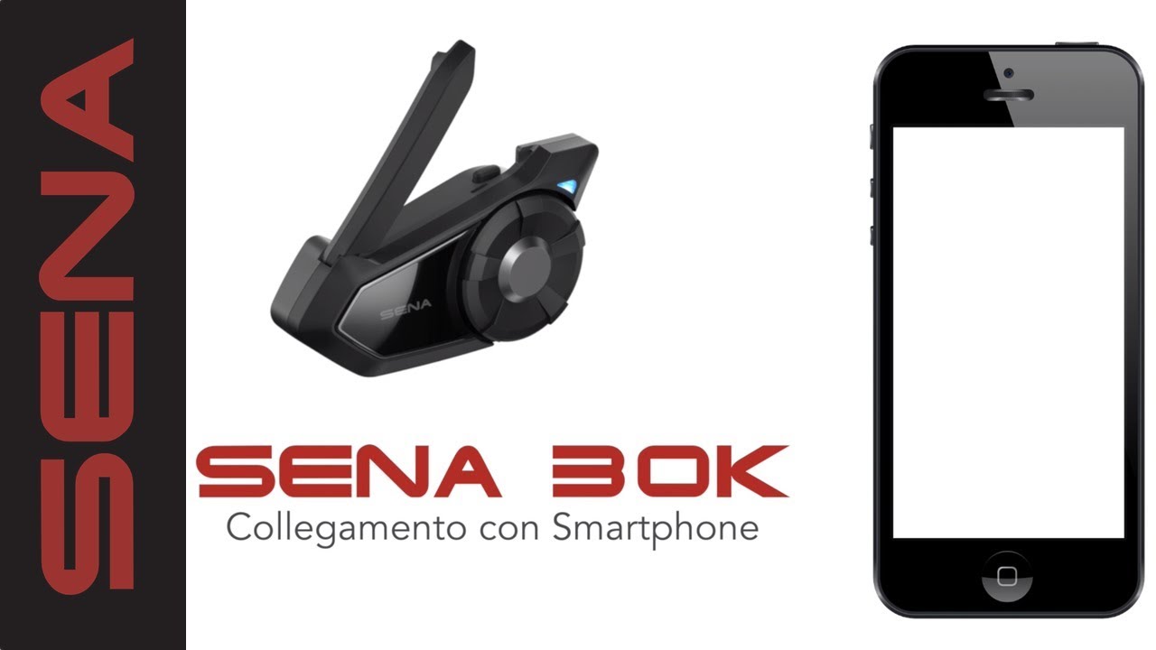 Come collego il mio Smartphone ad un dispositivo SENA 30K?
