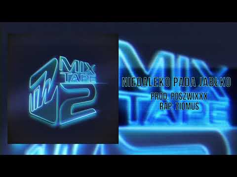 TiW Mixtape 2 - Niedaleko pada jabłko prod. Poszwixxx ( Ziomuś )