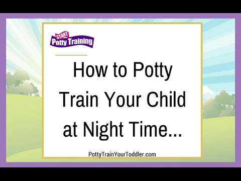 How to Potty Train Your Child at Night Time
