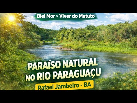Paraíso Natural no Rio Paraguaçu | Rafael Jambeiro-BA