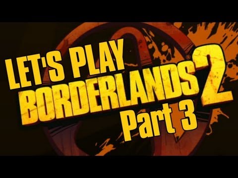 Borderlands 2 - Let's Play Part 3 | Rooster Teeth