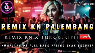 Download lagu DJ FULL KN TERBARU 2025 ‼️ REMIX KN FUNKOT PALEMBANG - DJ KIMOCHI FULL BASS TERBARU ‼️ mp3