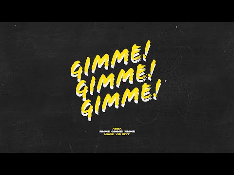 ABBA - Gimme! Gimme! Gimme! (A Man After Midnight)(HÄWK VIP Edit)